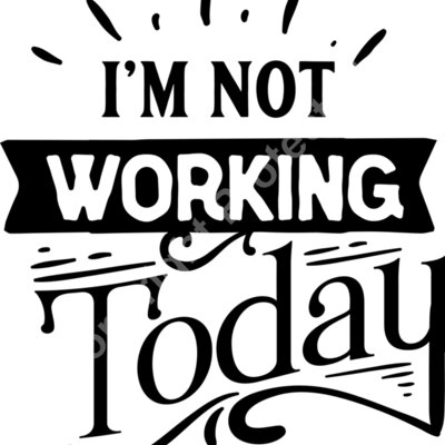 Im not working today Thumbnail