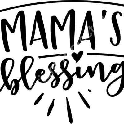 Mamas blessing Thumbnail
