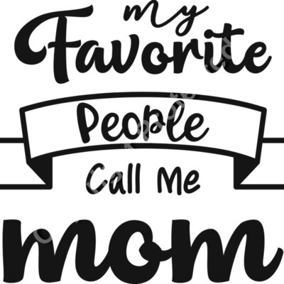 My Favorite People Call Me mom Thumbnail