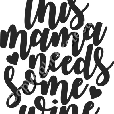this mama needs some wine Thumbnail
