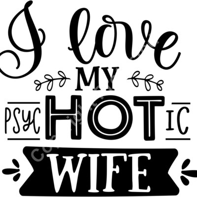 I love my psycHOTic wife Thumbnail