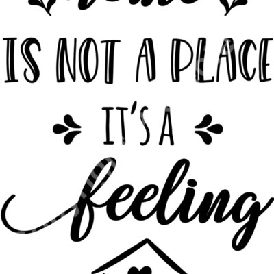 home is not a place its a feeling Thumbnail