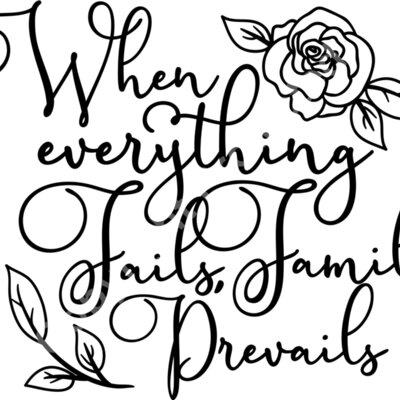 when everything fails family prevails Thumbnail
