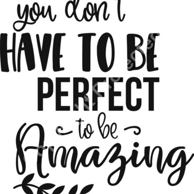 You don t have to be perfect to be amazing Thumbnail