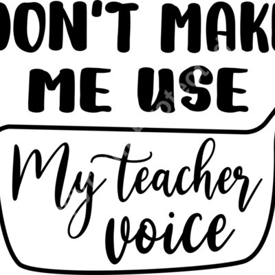 Dont make me use My teacher voice Thumbnail