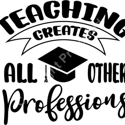 Teaching creates all other professions Thumbnail