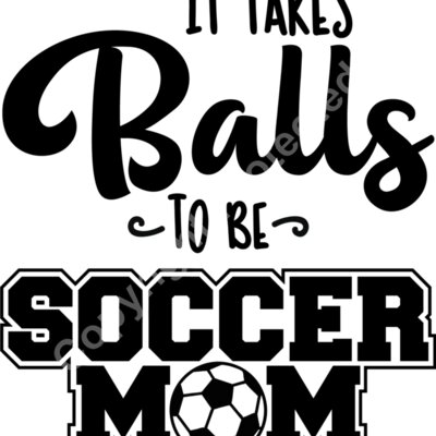 It takes balls to be a soccer mom Thumbnail