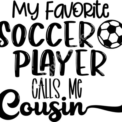 My Favorite Soccer Player Calls Me cousin Thumbnail